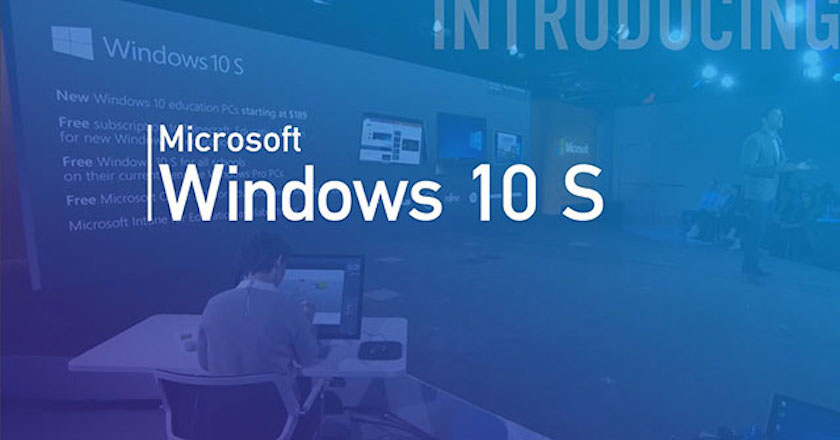 Phiên bản win 10 phổ biến- Window 10S