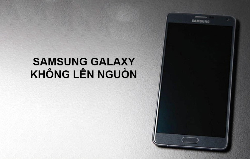 Điện thoại Samsung Galaxy không lên nguồn