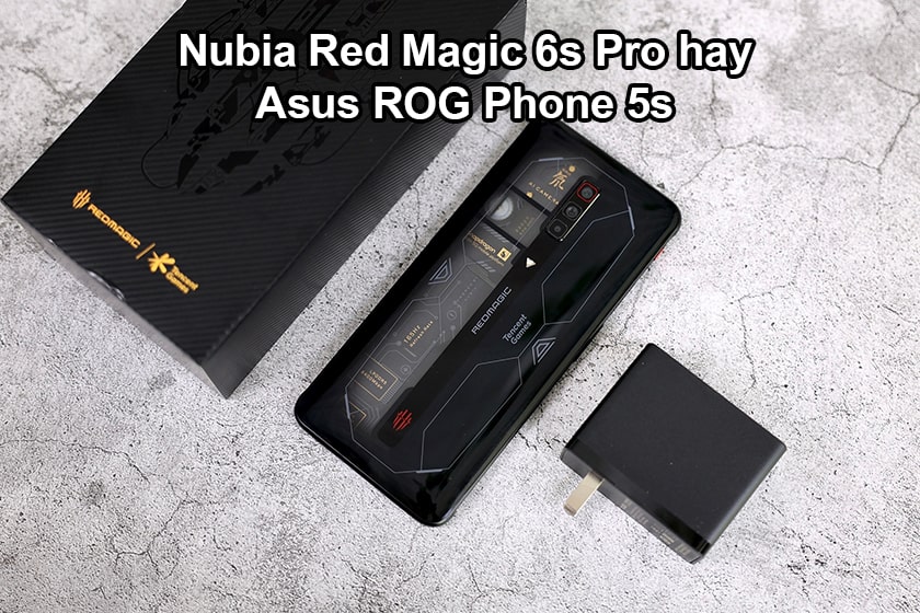Nên mua Nubia Red Magic 6s Pro hay Asus ROG Phone 5s
