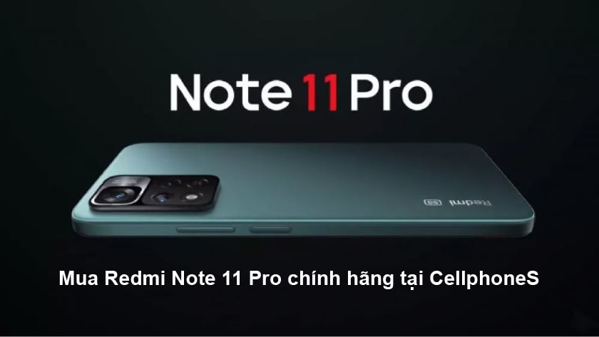 Mua Redmi Note 11 Pro chính hãng ở đâu?