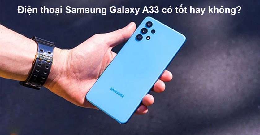 Samsung Galaxy A33 có tốt không qua công nghệ màn hình