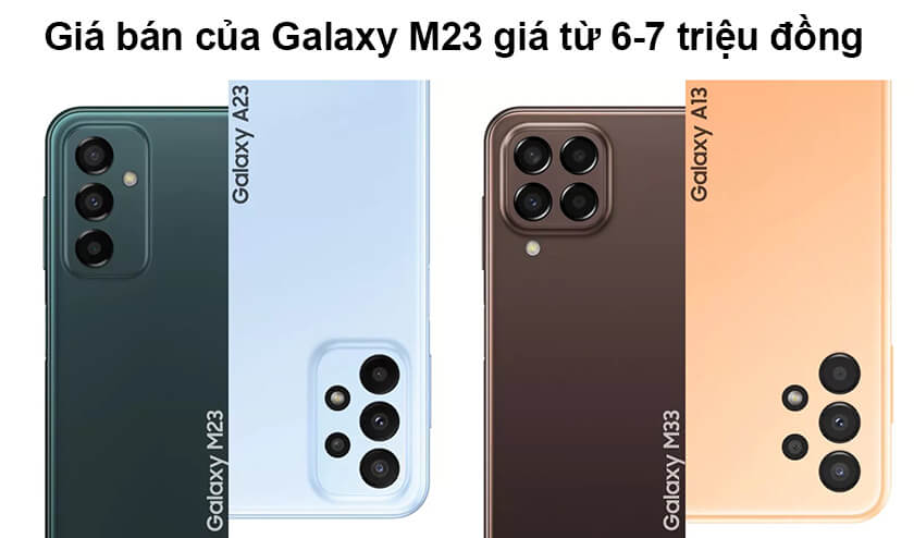 Samsung Galaxy A23 và M23 dòng điện thoại giá rẻ chất lượng