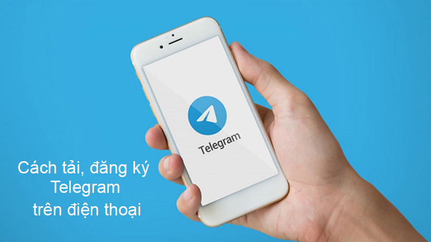 Cách tải, đăng ký Telegram trên điện thoại