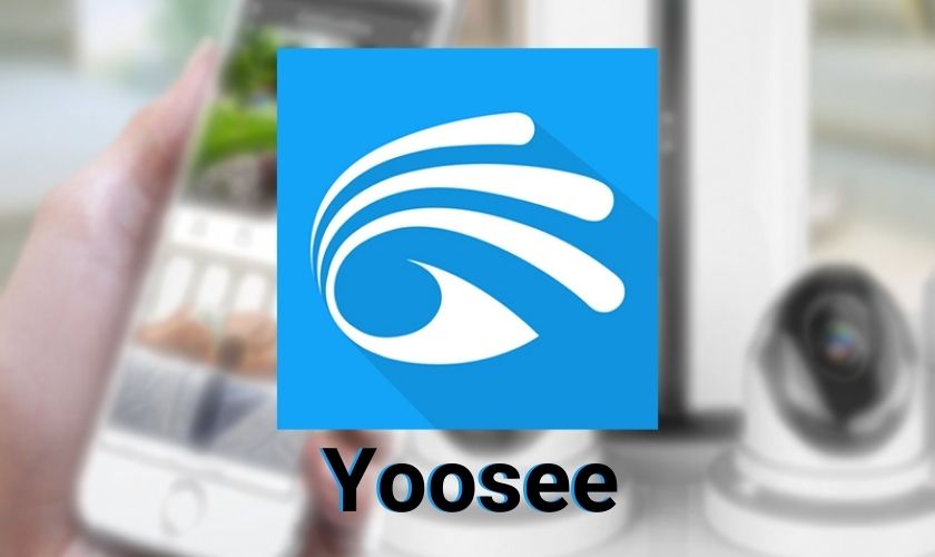 ứng dụng camera yoosee