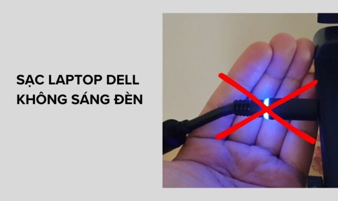 Sạc laptop Dell không sáng đèn